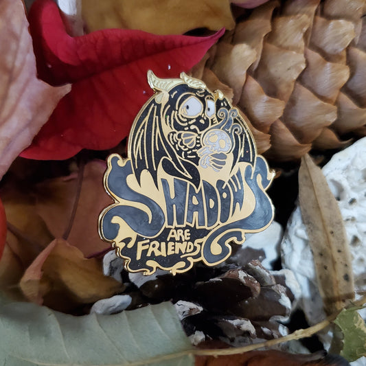 "Shadows are friends" Derpy Dragon Pin