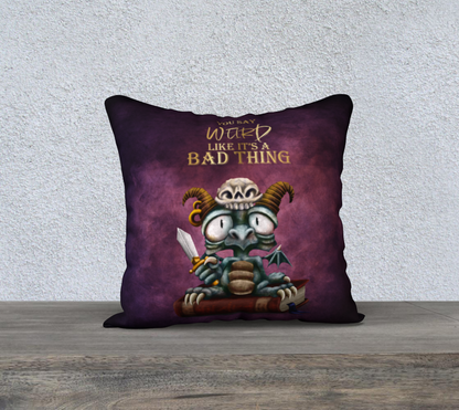 "You say weird like it's a bad thing" Derpy Dragon Pillowcase