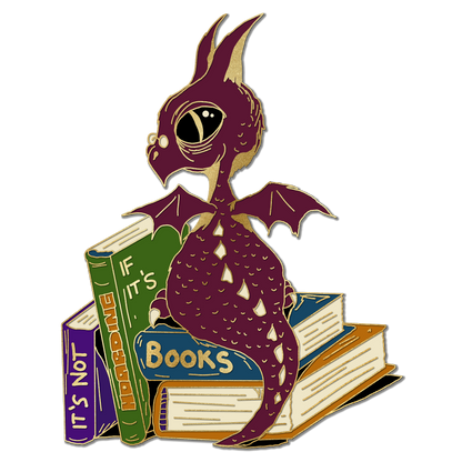 "It's not hoarding if it's books" Derpy Dragon Pin