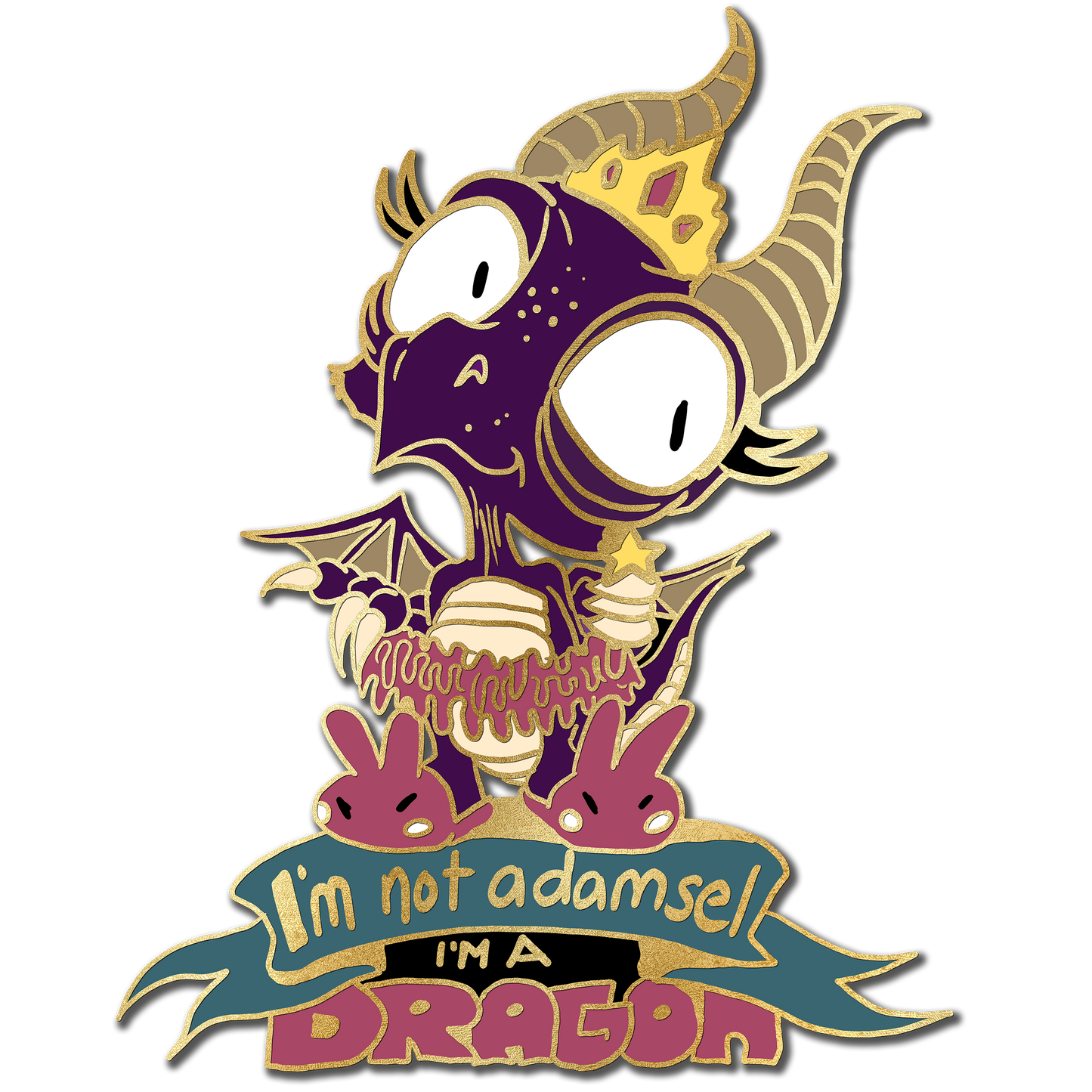 "I'm not a damsel, I'm a dragon" Derpy Dragon Pin